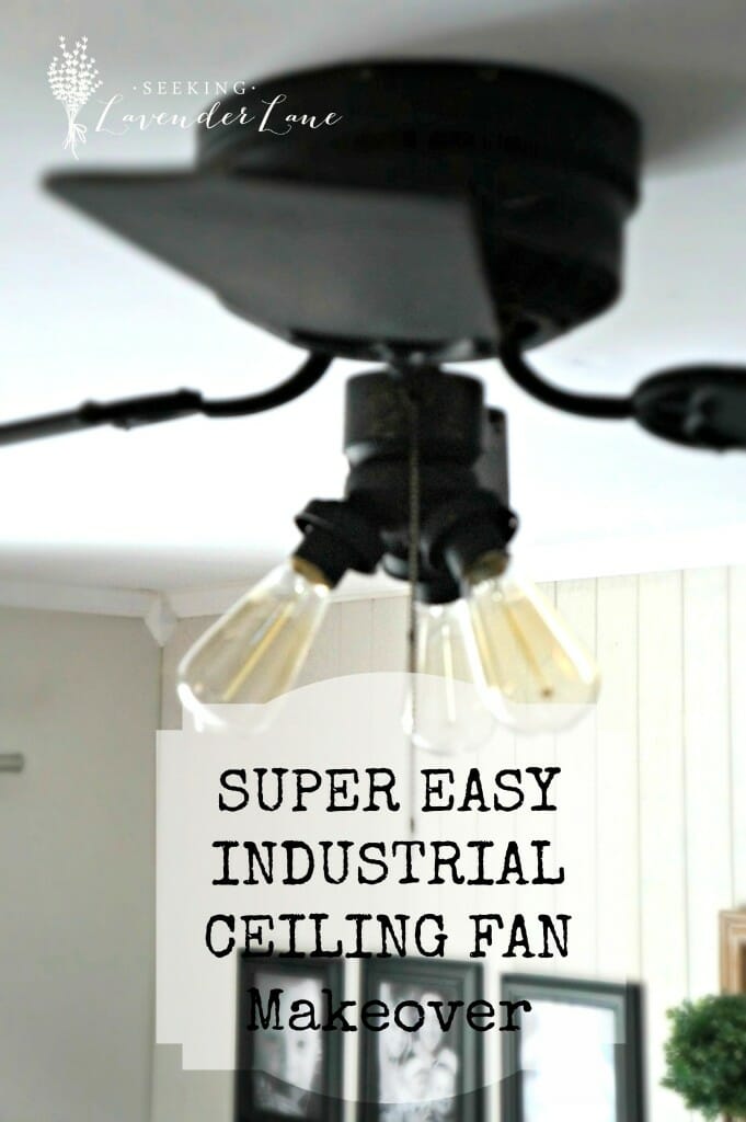 Super Easy Industrial Style Fan Makeover