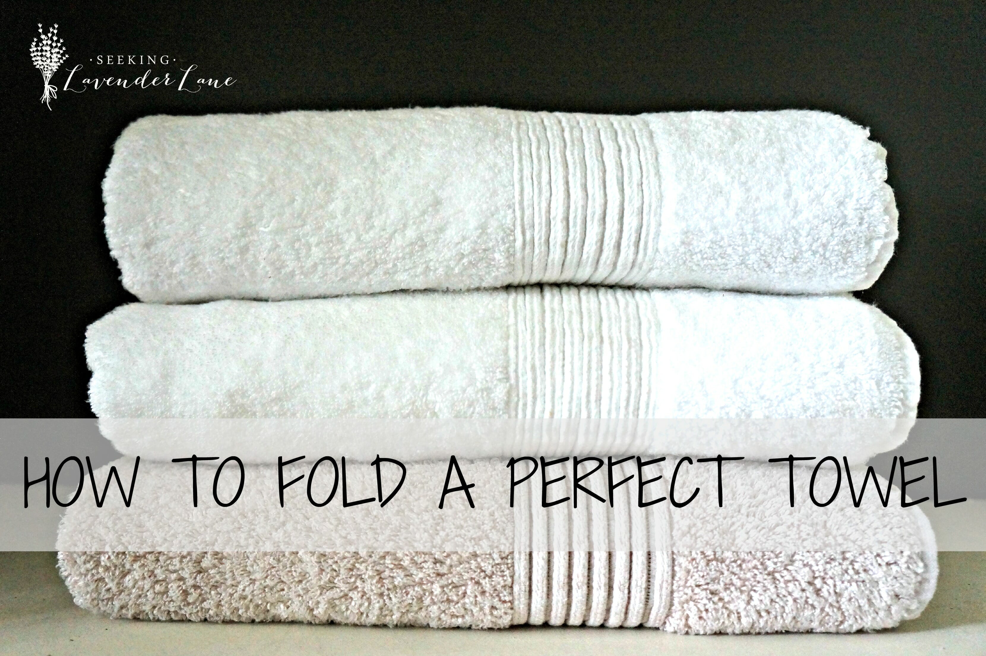 How to Fold a Perfect Towel